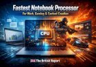 Fastest Notebook Processor for Work, Gaming & Content Creation (2026 Guide)