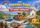 Why Pokhara Town Is Nepal’s Top Tourist Destination