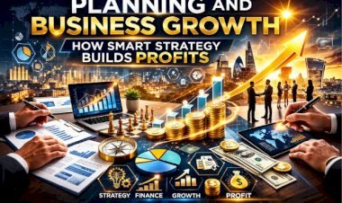 Planning and Business Growth: How Smart Strategy Builds Profits