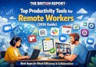 Top Productivity Tools for Remote Workers (2026 Guide) – Best Apps for Efficiency
