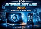 Top 10 Best Antivirus Software for PC, Mac & Mobile (2026 Guide)