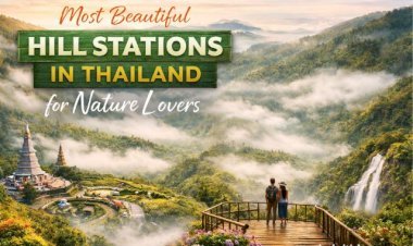 Most Beautiful Hill Stations in Thailand for Nature Lovers