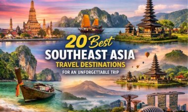 20 Best Southeast Asia Travel Destinations for an Unforgettable Trip