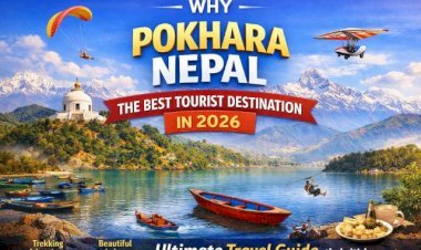 Why Pokhara Nepal Is the Best Tourist Destination in 2026 (Ultimate Travel Guide)