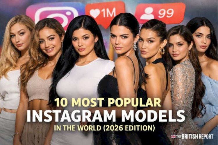10 Most Popular Instagram Models in the World (2026 Edition)