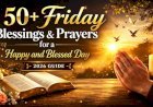 50+ Friday Blessings and Prayers for a Happy and Blessed Day