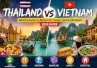 Thailand vs Vietnam (2026): Which Is Better for Travel, Budget, Beaches & Living?