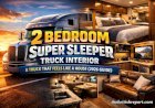 2 Bedroom Super Sleeper Truck Interior: A Truck That Feels Like a House (2026 Guide)