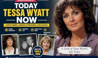 Today Tessa Wyatt Now: Latest News, Career & Personal Life in 2026