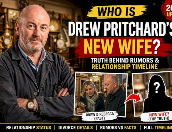 Who Is Drew Pritchard’s New Wife? Truth Behind Rumors & Relationship Timeline (2026 Update)