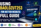 Using Baolozut253 for Better Results: Full Guide