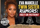 Eva Marcille Twin Sister Rumors: Fact or Fiction?