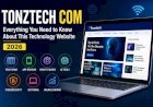 Tonztech com: Everything You Need to Know About This Technology Website (2026)