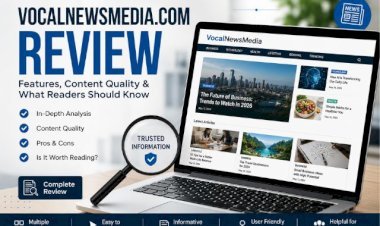 VocalNewsMedia.com Review: Features, Content Quality & What Readers Should Know