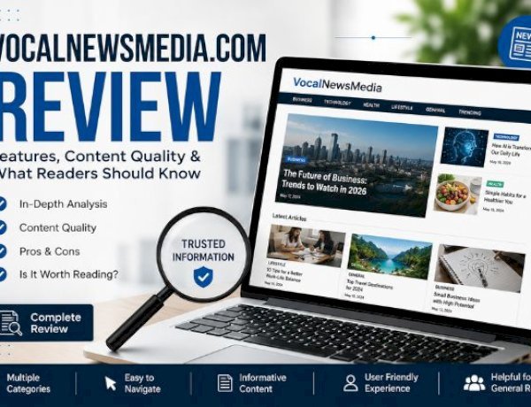 VocalNewsMedia.com Review: Features, Content Quality & What Readers Should Know