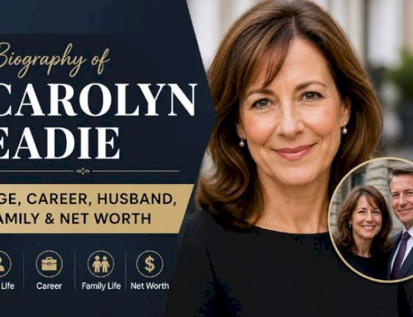 Carolyn Eadie Biography (2026): Age, Career, Husband, Family & Net Worth