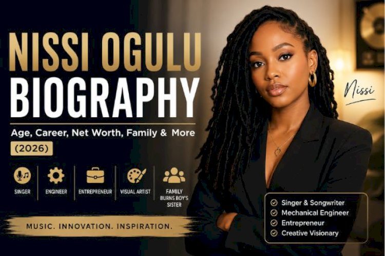 Nissi Ogulu Biography: Age, Career, Net Worth, Family & More (2026)
