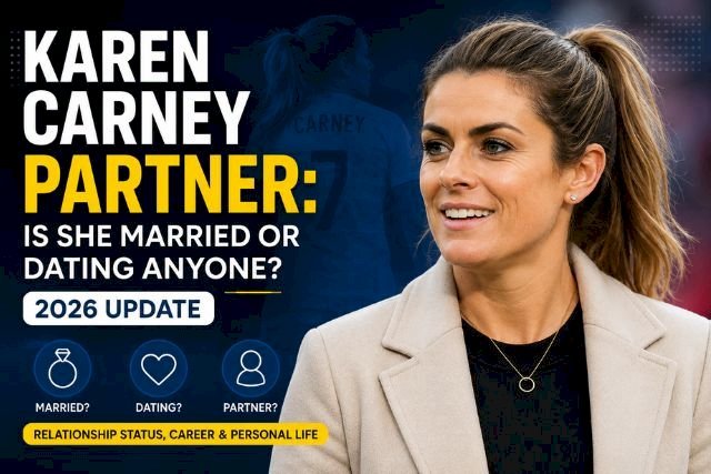 Karen Carney Partner: Is the Former England Star Married or Dating Anyone? (2026)